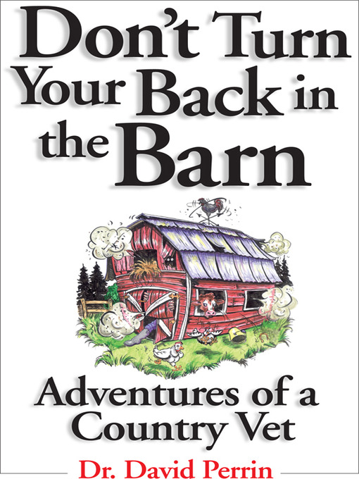 Title details for Don't Turn Your Back in the Barn by Dr. David Perrin - Available